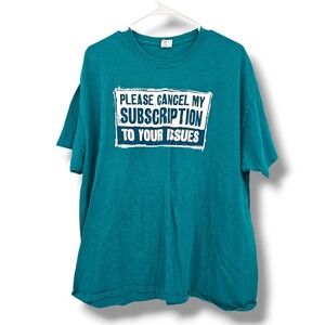 Funny Graphic T Shirt Gildan Please‎ Cancel My Subscription Issues Teal